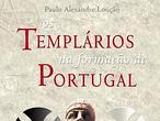 Los templarios en Portugal: de la Orden del Templo a la Orden de Cristo
