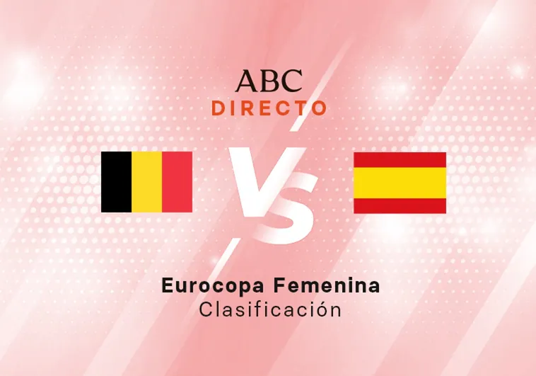 Bélgica - España en directo hoy: partido de la selección femenina para la clasificación a la Eurocopa 2025